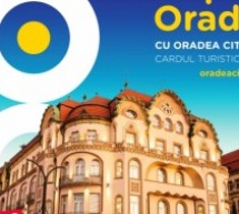 A treia ediție a cardului turistic oficial Oradea City Card