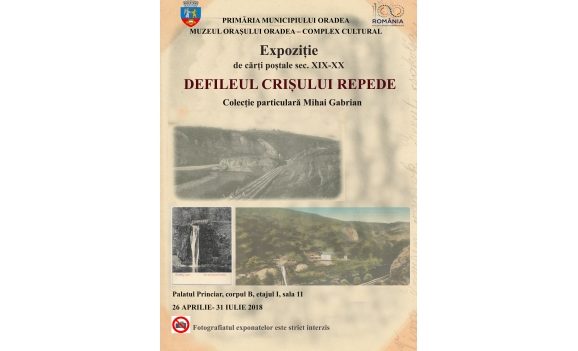 Expoziția de cărți poștale „DEFILEUL CRIȘULUI REPEDE”, la Muzeul Orașului Oradea