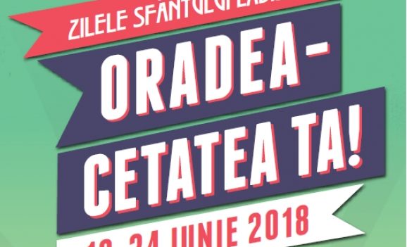 Zilele Sfântului Ladislau la Cetatea Oradea, 18-24 iunie