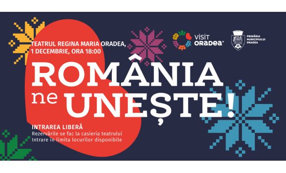 „ROMÂNIA NE UNEȘTE!” – spectacol de muzică folclorică de 1 Decembrie la Oradea